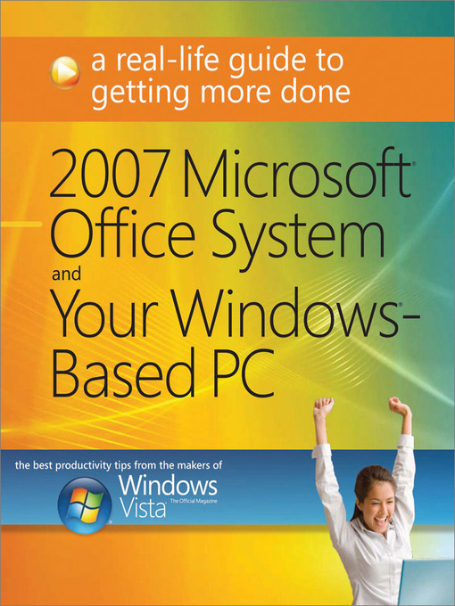 Title details for 2007 Microsoft® Office System and Your Windows®-Based PC by Windows Vista Magazine - Available